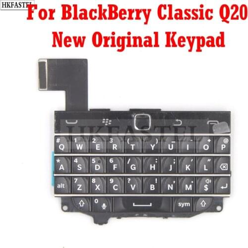 HKFASTEL keypad For BlackBerry Classic Q20 New Original Mobile phone Keyboard Button With Flex Cable Replacement free shipping