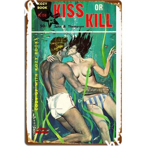 Kiss Or Kill Poster Metal Plaque Wall Decor Cinema Garage Bar Cave Decoration Tin Sign Poster