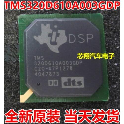 1PCS car cpu chip TMS320D610A003GDP TMS320D610A003 BGA Car computer board driver chips 320D610A003GDP