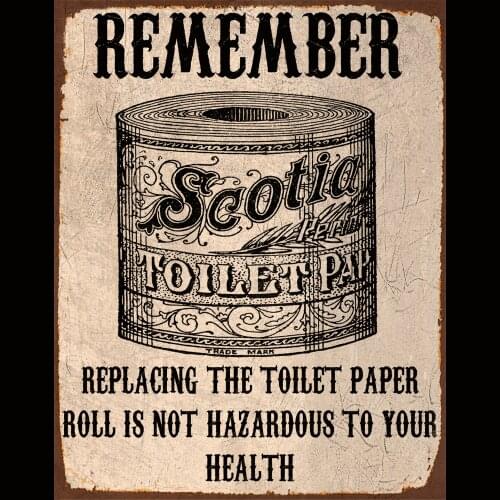 REPLACING THE TOILET PAPER IS NOT HAZARDOUS TO YOUR HEALTH METAL TIN SIGN POSTER