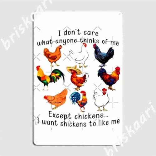 Funny Farmer Chicker Lover Don't Care What Anyone Thinks Metal Signs Club Party Bar Cave Retro Wall Plaque Tin sign Posters