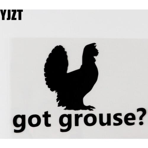 YJZT 12.5CMX8.3CM Got Grouse Funny Vinyl Car Sticker Decal Black/Silver Car-styling 8C-0074