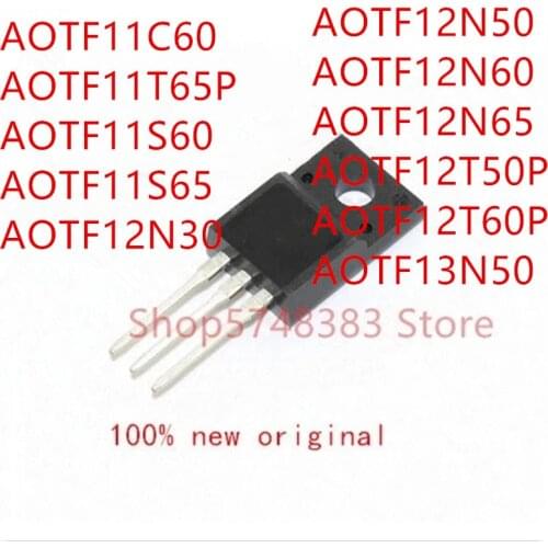 10PCS AOTF11C60 AOTF11T65P AOTF11S60 AOTF11S65 AOTF12N30 AOTF12N50 AOTF12N60 AOTF12N65 AOTF12T50P AOTF12T60P AOTF13N50 TO-220F