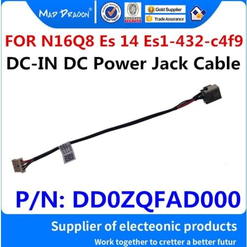 MAD DRAGON Brand laptop new DC-IN DC IN cable DC Power Jack Cable For Acer Aspire N16Q8 Es 14 Es1-432-c4f9 DD0ZQFAD000