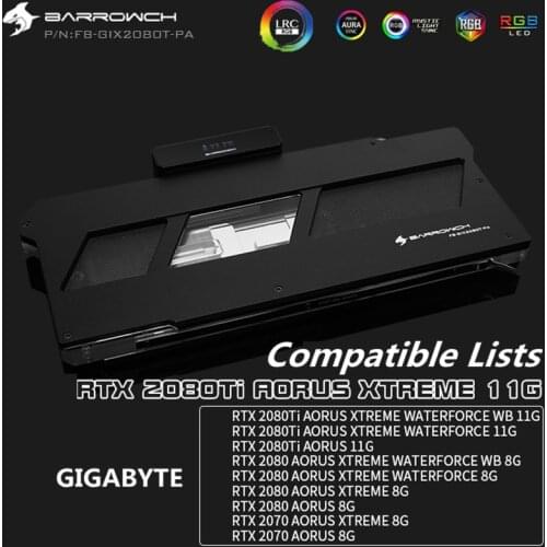 BARROWCH GPU Water Block For Gigabyte RTX 2080/2080Ti AORUS XTREME RTX 2070 Full Cover LRC2.0 Copper Block+Aluminum Cover