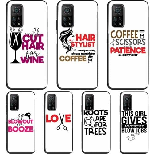 HAIR STYLIST HAIRDRESSER SALON QUOTES For Xiaomi Mi 10T 9T Pro 9 10 Lite Mi 11 Lite Ultra Case For POCO X3 Pro M3 F1 F2 F3 Cover