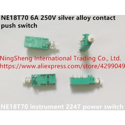 Original new 100% NE18T70 6A 250V silver alloy contact push switch instrument 2247 power switch