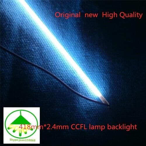 20 PCS/Lot Original new High Quality 418mm*2.4mm CCFL Backlight Lamps for 19'' Widescreen LCD Monitor New