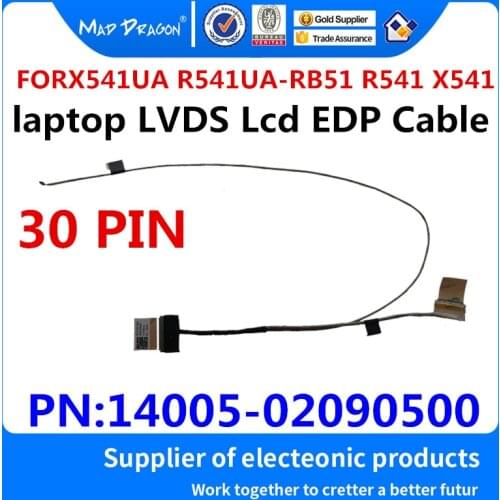 New Original 1422-02F00AS 14005-02090500 For ASUS X541UA R541UA-RB51 R541 X541 Laptop LCD Cable LVDS Lcd EDP Cable 30 Pin