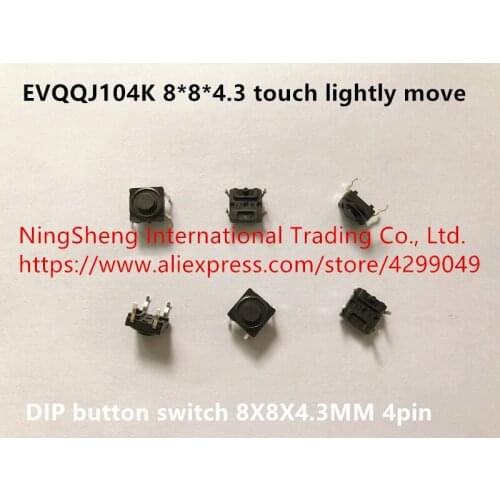 Original new 100% EVQQJ104K 8*8*4.3mm touch lightly move 4pin direct push button switch 8X8X4.3MM