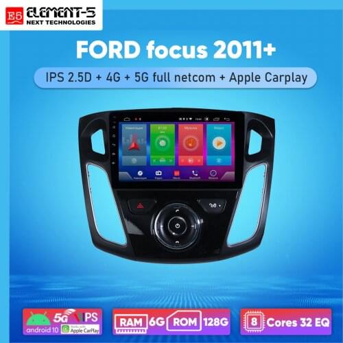 ELEMENT-5 9" 6G+128G Android 10 4G NET WIFI RDS DSP Car Radio Multimedia Video Player For FORD focus 2011+ Navigation GPS HiFi