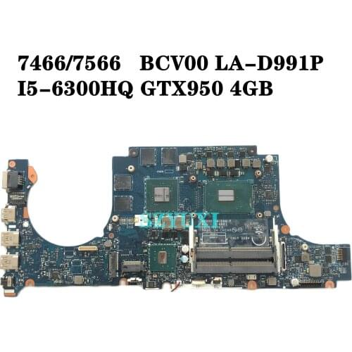 BCV00 LA-D991P For DELL inspiron 7466 7566 laptop motherboard I5-6300HQ GTX950 4G CN-0P6C99 P6C99 mainboard 100%tested