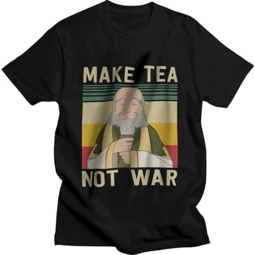 Make Tea Not War Uncle Iroh Tea Drinker T Shirts Men Short Sleeve 100% Cotton T-shirts Avatar The Last Airbender Tee Tshirt