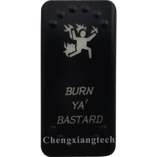 Laser Etched-BURN YA' BASTARD - Led Backlit Rocker Switch Cap for Car Boat Truck Rv Switch Auto DIY Replacing, Cover Only