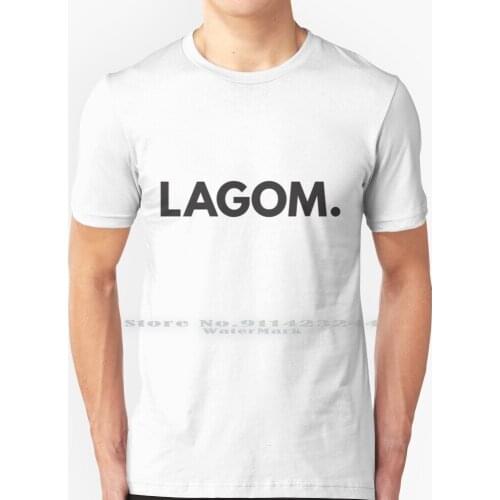 Lagom T Shirt 100% Pure Cotton Typography Black And White Sweden Swedish Lagom Svensk Sverige Enough Right Word Sufficient