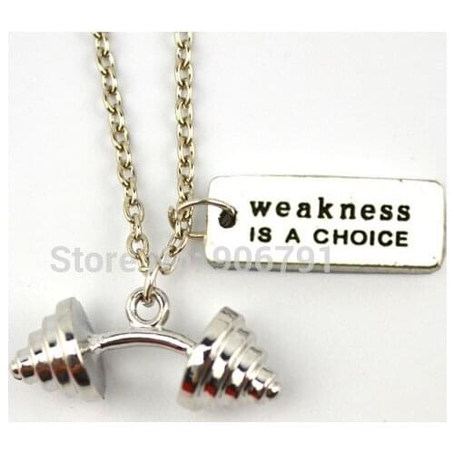 Weight loss fitness necklace 10pcs a lot sports Dumbbell GYM charm and weakness is a choice Necklace