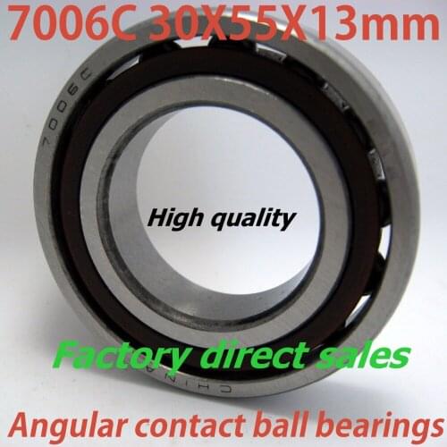 30mm diameter Angular contact ball bearings 7006 C 30mmX55mmX13mm,Contact angle 15,ABEC-1 Machine tool axis,AUTO,Reducer,Blowers