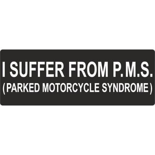 Originality 14.7CM*5.3CM Car Styling I Suffer Von Parked Motorrad Syndrome P.M. S. Motorcycle Car Sticker Decal