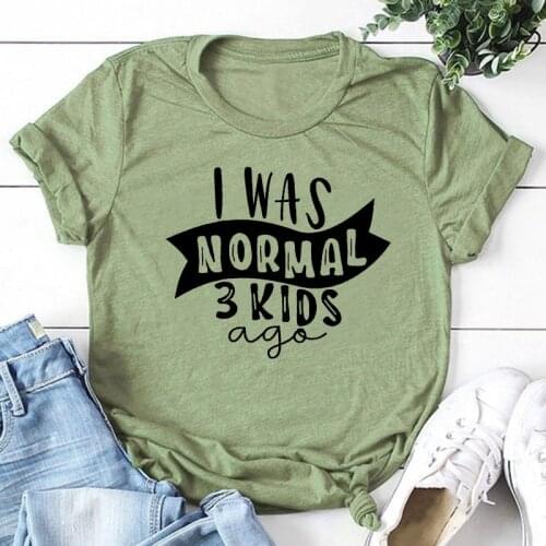New Arrival Mom Tshirt I Was Normal 3 Kids Ago Vogue Short-sleeved Cute Clothes for Woman Round Neck Fashion Style High-quality