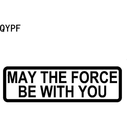 QYPF 16.3CM*4.8CM Creative MAY THE FORCE BE WITH YOU Vinyl Car Sticker Decal Black Silver C15-1916