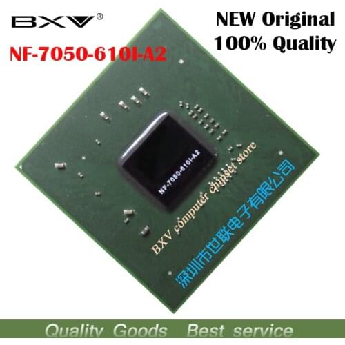 NF-7050-610I-A2 NF 7050 610I A2 100% original new BGA chipset for laptop free shipping