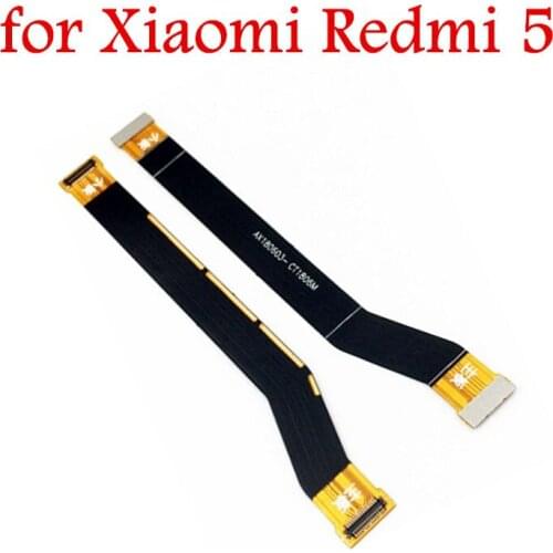 For Xiaomi Redmi 5 MainBoard Flex Cable Main board Motherboard Connect LCD Ribbon Flex Cable for Xiaomi Redmi5 Replacement Parts
