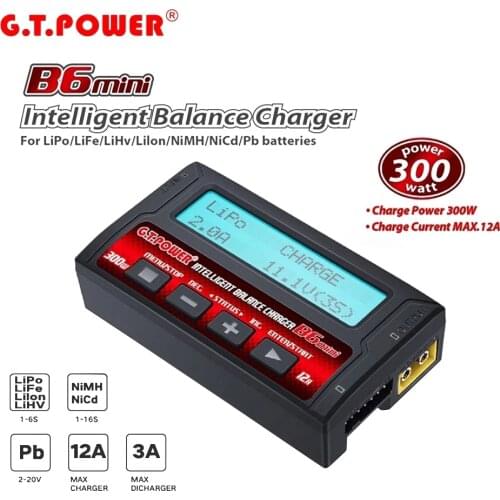 GT.POWER IMAX B6 MINI Balance Charger/Discharger 300W 12A Lipo/LiFe/LiHv/Lilon/NiMH/NiCd/Pb Battery For Rc Car PFV Drone Toys