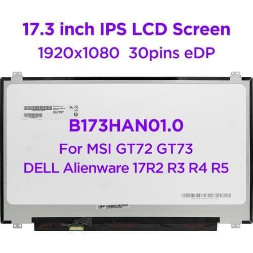 17.3" IPS Laptop LCD Screen B173HAN01.0 Fit N173HCE-E31 E41 LTN173HL01 NV173FHM-N41 LP173WF4-SPF1 SPF2 SPF3 1920x1080 30pin eDP