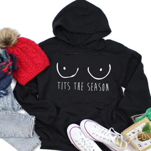 Tits The Season Funny Christmas hoodies women fashion pure casual graphic kawaii grunge tumblr pullovers vintage art tops - L273