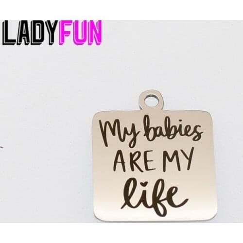 Stainless Steel Mom Baby Charms Laser Words My Babies Are My Life Pendant High Polish Mirror Surface Jewelry Charm 10pcs