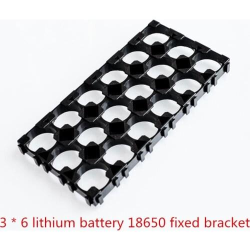3X6 joint 18650 lithium battery combination of fixed bracket combination of three strings of six combinations of stent