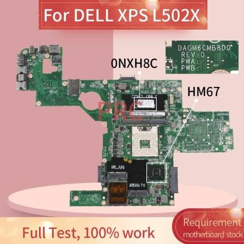 CN-0NXH8C 0NXH8C For DELL XPS L502X Notebook motherboard DAGM6CMB8D0 HM67 DDR3 Mainboard