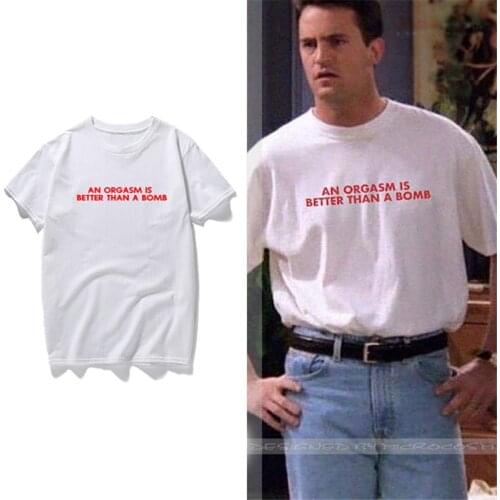 TV Series AN ORGASM IS BETTER THAN A BOMB Friends Cotton T-shirt Casual Summer T-shirts Cosplay Props Christmas Gifts for Men