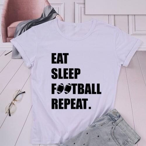 Eat Sleep Football Repeat Womens Short Sleeve Harajuku T-shirts 100% Cotton Funny Letter Print Graphic O Neck Tshirt Top Tees