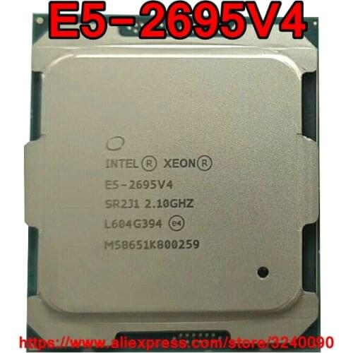 Intel Xeon CPU E5-2695V4 SR2J1 2.10GHz 18-Cores 45M LGA2011-3 E5-2695 V4 processor E5 2695V4 free shipping E5 2695 V4