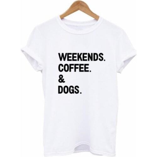 Fashion Tumblr T-Shirt Weekends Coffee & Dogs T Shirt Tees Tops Women Hipster Graphic Tshirts Aesthetic Tops Plus Size
