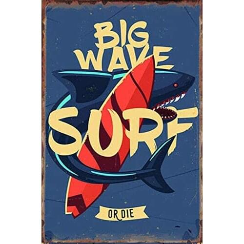 Metal Tin Sign Big Wave Surf Or Die Bar Pub Home Cafe Wall Decoration Man Cave Vintage Retro Poster 8X12 inch