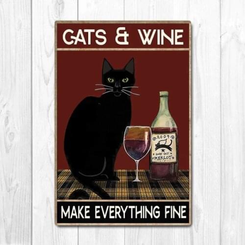Cats and wine make everything good. Home retro decoration, farm decoration, metal tin wall cards