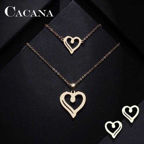 CACANA Stainless Steel Sets For Women Heart Shape Necklace Bracelet Earring Jewelry Lovers Engagement Jewelry