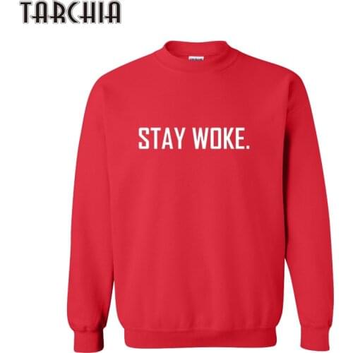 TARCHIA 2021 New Fashion Arrived Stay Woke Pullover Hoodies Sweatshirt Personalized Men Boy Casual Parental Survetement Homme