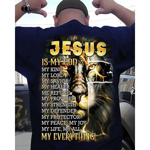 Lion Cross Jesus Is My God My King My Lord Christian Back Side Black T Shirt Men And Women S-3Xl Cotton