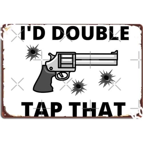 I D Double Tap That Metal Sign Club Painting Décor Create Pub Garage Tin Sign Poster
