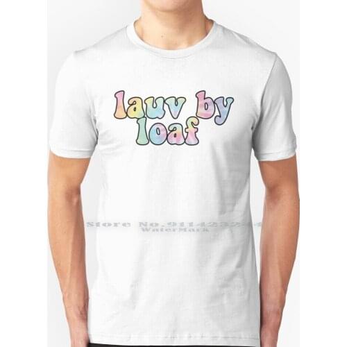 Loaf T Shirt 100% Pure Cotton Lauv By Lauv Tie Dye Lauv By Loaf Aidan Gallagher Funny Memes