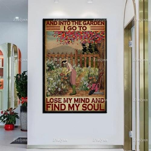 Gardener Gardening Girl AndInto The Garden I Go To Lose My Mind And Find My Soul Retro Poster Home Decor Prints Wall Art Canvas