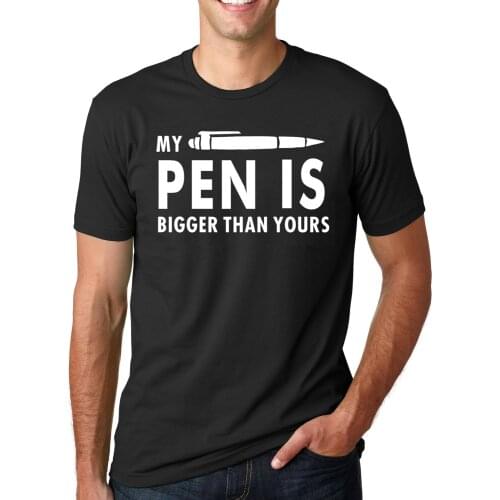 My Pen Is Bigger Than Yours Funny Printed T Shirts 2019 summer Mens Short Sleeve O-Neck T-shirt fashion Streetwear Hip Hop Tops