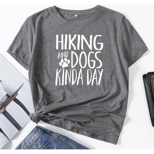 Hiking And Dogs Kinda Day Dog Woman T-Shirt Short Sleeve T-Shirts Summer Tops for Women Cotton Graphic Tee Female Shirt Clothes