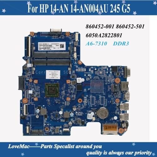 High quality 860452-001 860452-501 For HP 14-AN 14-AN004AU 245 G5 Laptop Motherboard A6-7310 DDR3 TPN-I120 6050A2822801 tested