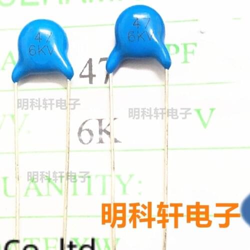 30 PCS 100% new and orginal real stock 47 pf 6 kv high voltage 6000 v blue ceramics capacitors