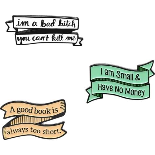 Funny Quote Enamel Pins Custom Banner Brooches Bag Clothes Lapel Pin I am small have no money Badge Jewelry Gift for Friends