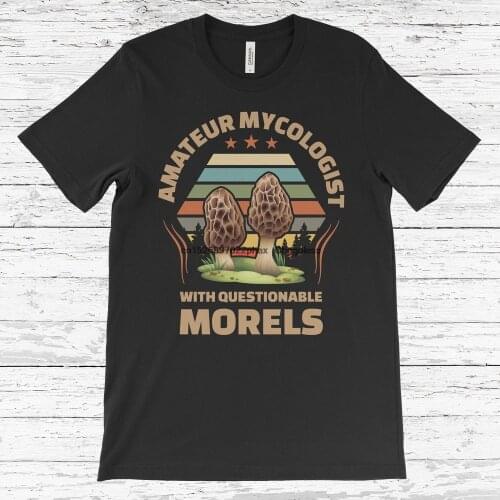 Amateur Mycologist with Questionable Morels T Shirt Mushroom ShirtMycologist Mycology Shirt Mycologist Mycologist Shirt